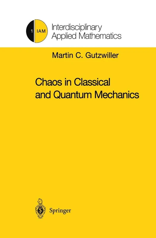 Chaos in Classical and Quantum Mechanics: 1 (Interdisciplinary Applied Mathematics, 1)