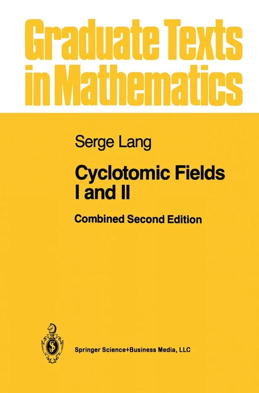 Cyclotomic Fields I and II: 121 (Graduate Texts in Mathematics, 121)