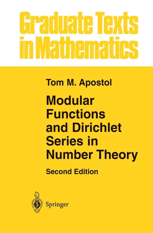 Modular Functions and Dirichlet Series in Number Theory: 41 (Graduate Texts in Mathematics, 41)