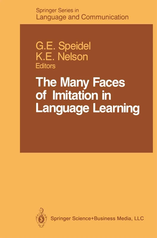The Many Faces of Imitation in Language Learning: 24 (Springer Series in Language and Communication, 24) - Image 1