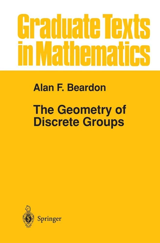 The Geometry of Discrete Groups: 91 (Graduate Texts in Mathematics, 91)