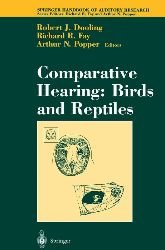 Springer Comparative Hearing: Birds and Reptiles - Handbook 13