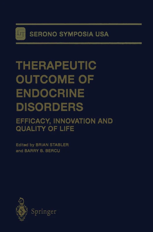 Therapeutic Outcome of Endocrine Disorders: Efficacy, Innovation and Quality of Life (Serono Symposia USA)