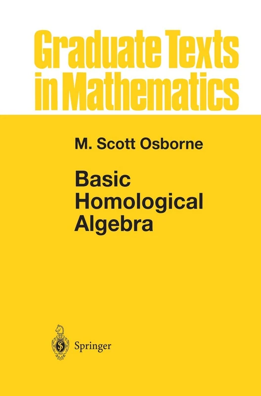 Basic Homological Algebra: 196 (Graduate Texts in Mathematics, 196)