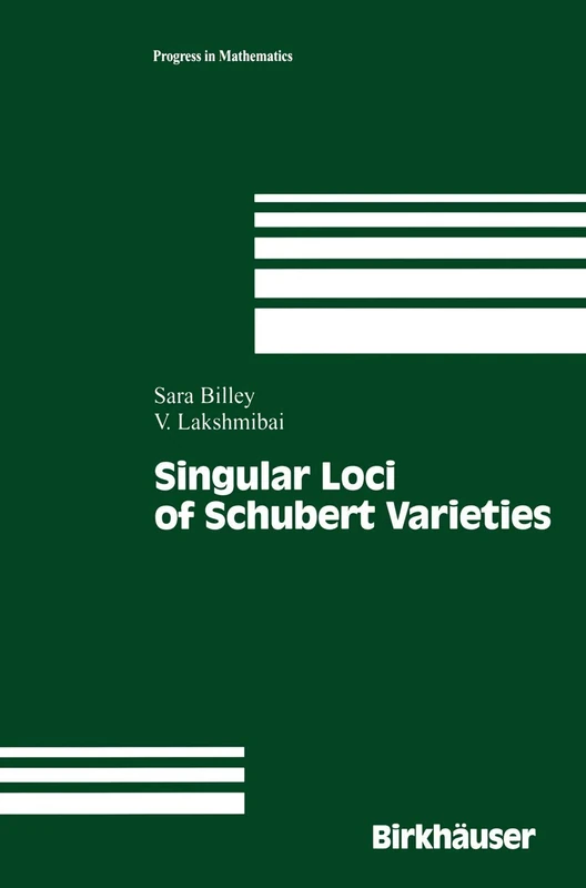 Singular Loci of Schubert Varieties: 182 (Progress in Mathematics, 182)