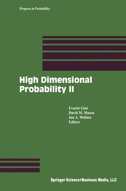 High Dimensional Probability II: 47 (Progress in Probability, 47)