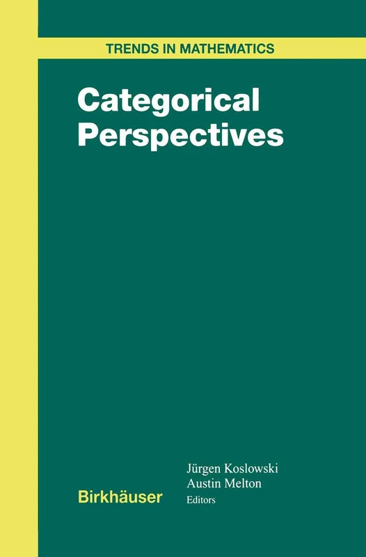 Categorical Perspectives (Trends in Mathematics)