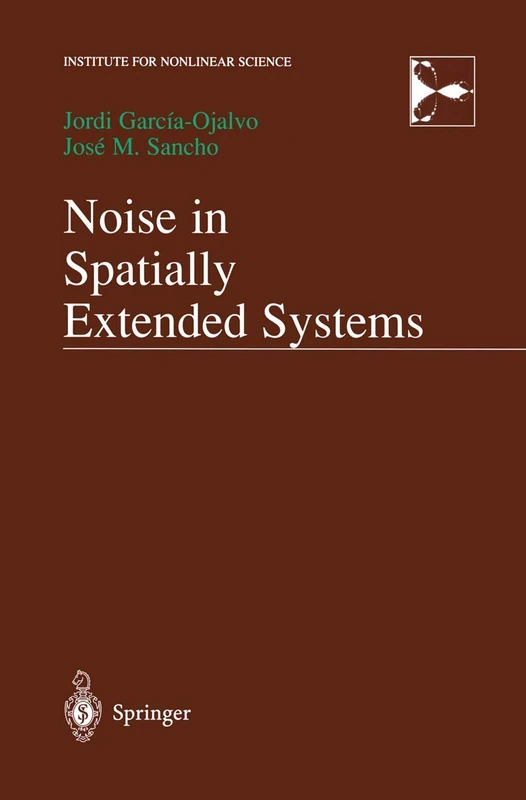 Noise in Spatially Extended Systems (Institute for Nonlinear Science) - Image 1