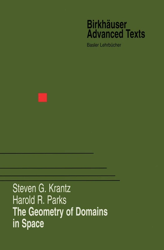 The Geometry of Domains in Space (Birkhäuser Advanced Texts Basler Lehrbücher)