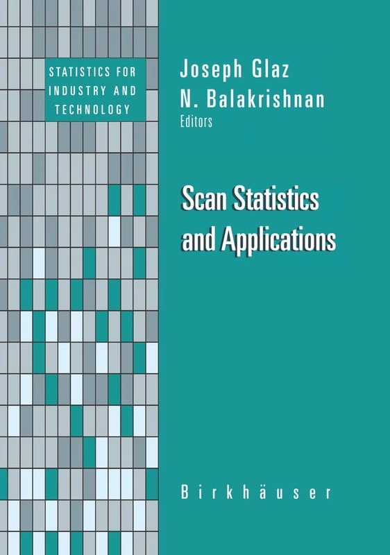 Scan Statistics and Applications (Statistics for Industry and Technology)