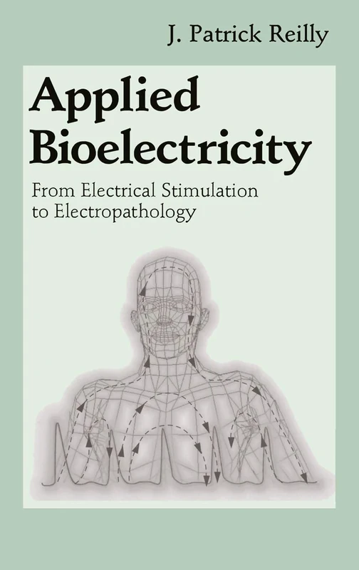Applied Bioelectricity: From Electrical Stimulation to Electropathology