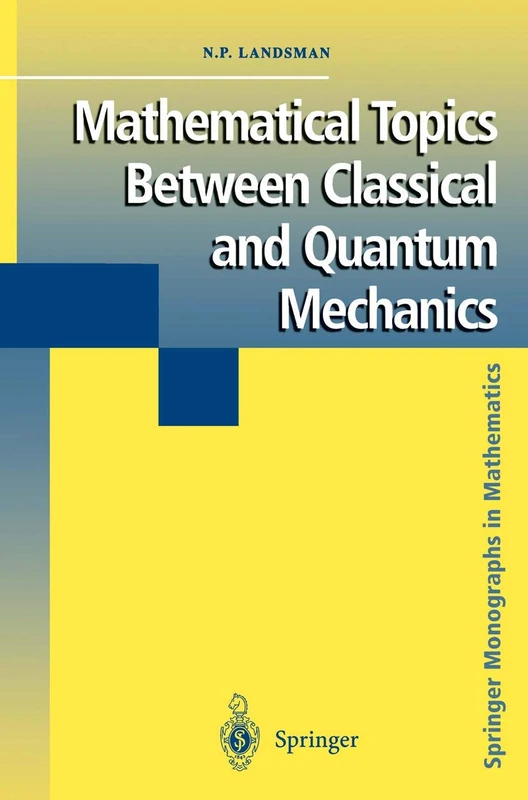 Mathematical Topics Between Classical and Quantum Mechanics (Springer Monographs in Mathematics)