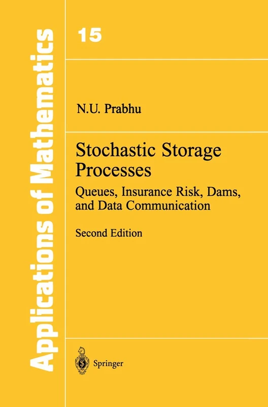 Stochastic Storage Processes: Queues, Insurance Risk, Dams, and Data Communication: 15 (Stochastic Modelling and Applied Probability, 15)