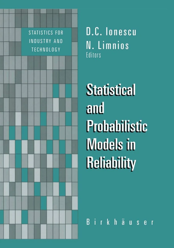 Statistical and Probabilistic Models in Reliability (Statistics for Industry and Technology)