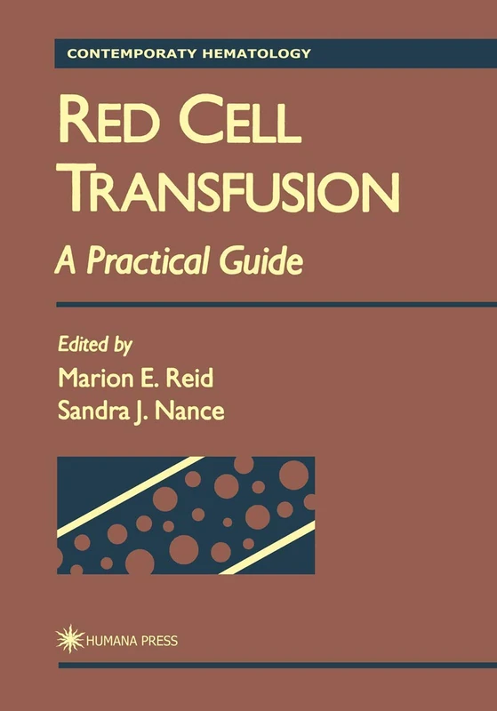 Red Cell Transfusion: A Practical Guide (Contemporary Hematology)