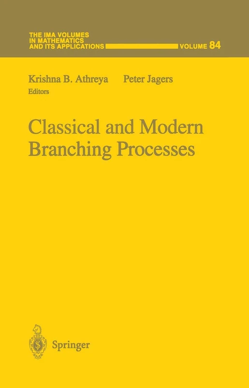Classical and Modern Branching Processes: 84 (The IMA Volumes in Mathematics and its Applications, 84)