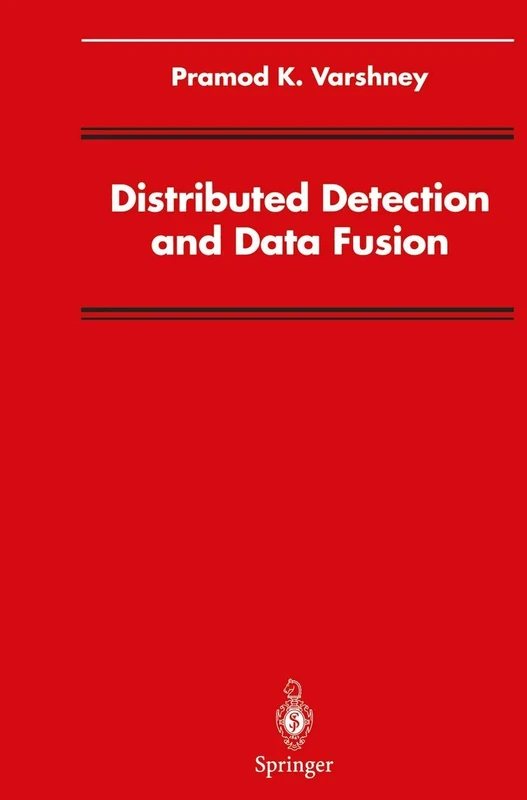 Distributed Detection and Data Fusion (Signal Processing and Data Fusion) - Image 1