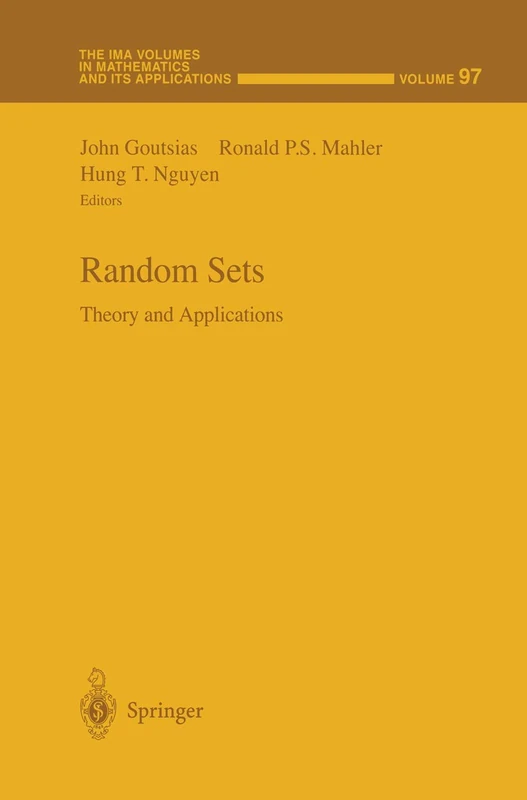 Random Sets: Theory and Applications: 97 (The IMA Volumes in Mathematics and its Applications, 97)