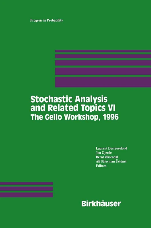 Stochastic Analysis and Related Topics VI: Proceedings of the Sixth Oslo―Silivri Workshop Geilo 1996: 42 (Progress in Probability, 42)