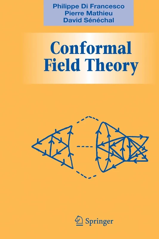 Conformal Field Theory (Graduate Texts in Contemporary Physics)