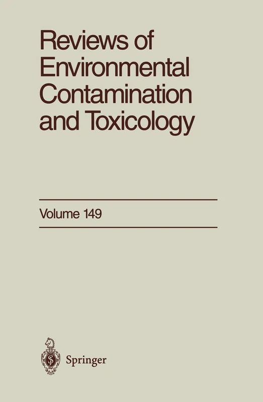 Reviews of Environmental Contamination and Toxicology: Continuation of Residue Reviews: 149