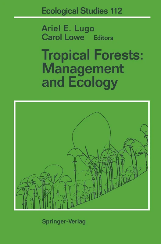 Tropical Forests: Management and Ecology: 112 (Ecological Studies, 112)