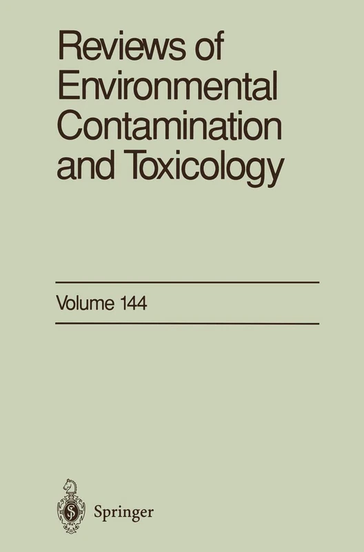 Reviews of Environmental Contamination and Toxicology: Continuation of Residue Reviews: 144