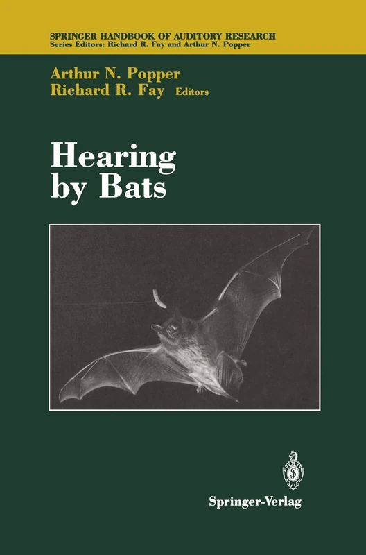 Hearing by Bats: 5 (Springer Handbook of Auditory Research, 5)