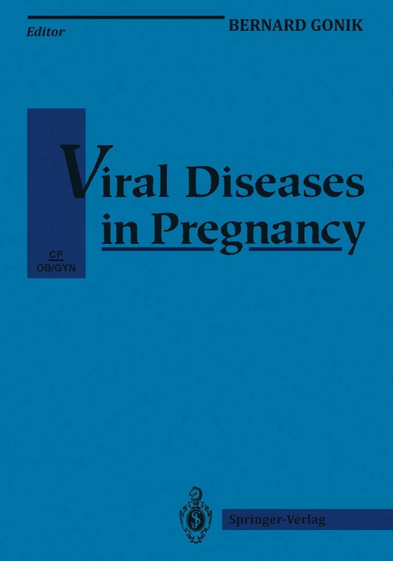 Viral Diseases in Pregnancy (Clinical Perspectives in Obstetrics and Gynecology)