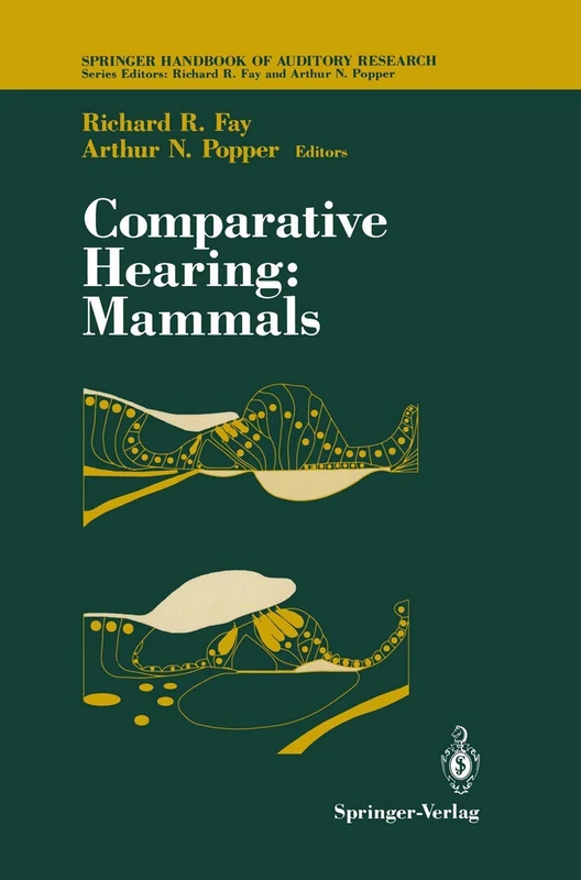 Comparative Hearing: Mammals: 4 (Springer Handbook of Auditory Research, 4)