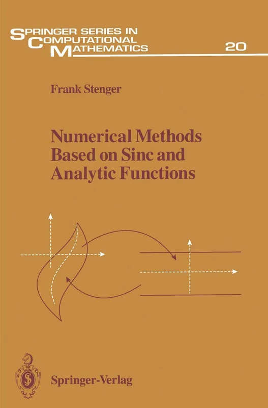 Numerical Methods Based on Sinc and Analytic Functions: 20 (Springer Series in Computational Mathematics, 20)