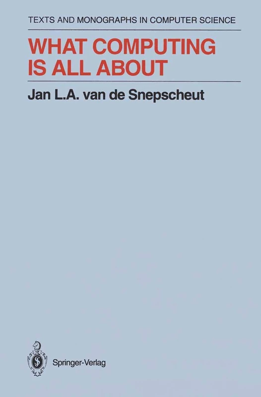 What Computing Is All About (Monographs in Computer Science) - Image 1