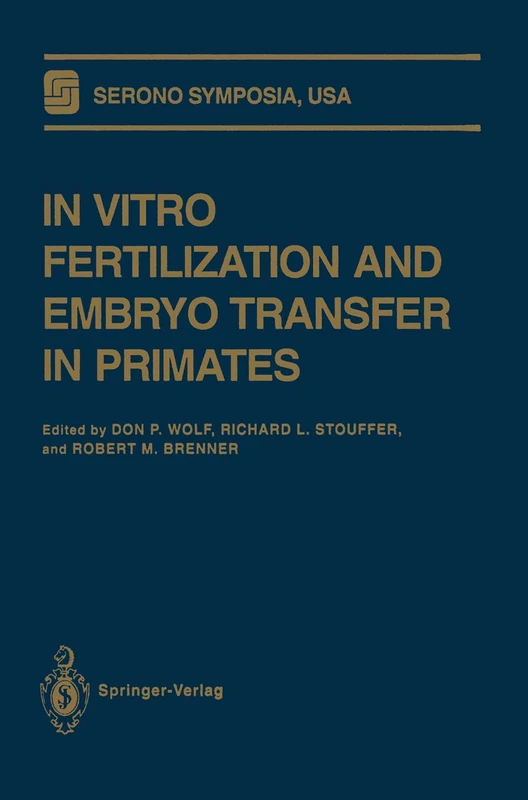 In Vitro Fertilization and Embryo Transfer in Primates (Serono Symposia USA) - Image 1