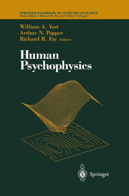 Human Psychophysics: 3 (Springer Handbook of Auditory Research, 3)