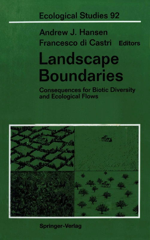 Landscape Boundaries: Consequences for Biotic Diversity and Ecological Flows: 92 (Ecological Studies, 92)