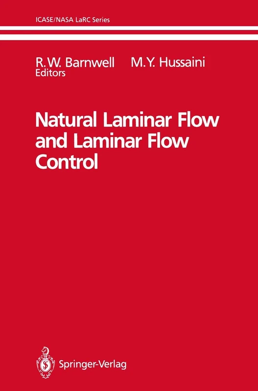 Natural Laminar Flow and Laminar Flow Control (ICASE/NASA LaRC Series)