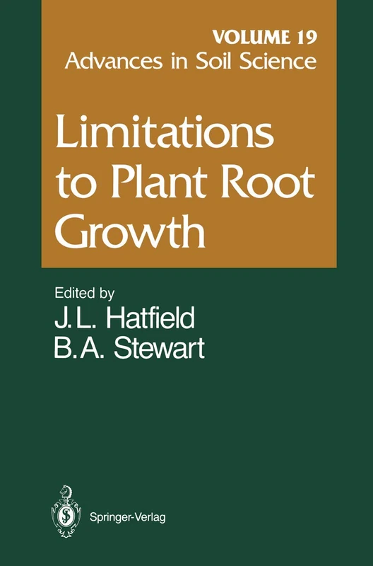 Limitations to Plant Root Growth: 19 (Advances in Soil Science, 19)