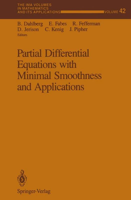 Partial Differential Equations with Minimal Smoothness and Applications: 42 (The IMA Volumes in Mathematics and its Applications, 42)