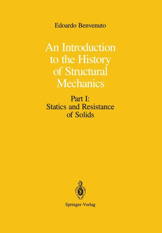 An Introduction to the History of Structural Mechanics: Part I: Statics and Resistance of Solids