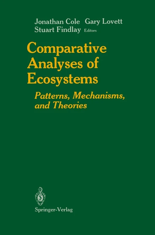 Comparative Analyses of Ecosystems: Patterns, Mechanisms, and Theories