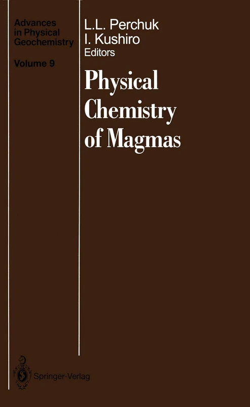 Physical Chemistry of Magmas: 9 (Advances in Physical Geochemistry, 9)