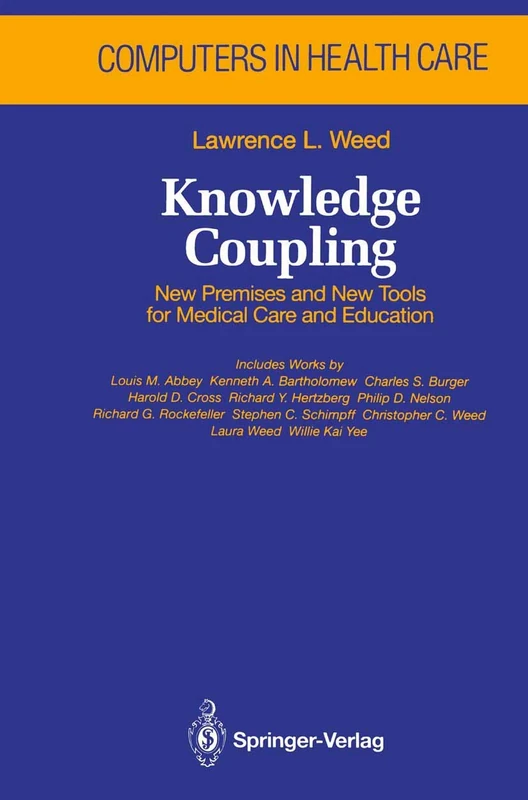 Knowledge Coupling: New Premises and New Tools for Medical Care and Education (Health Informatics) - Image 1