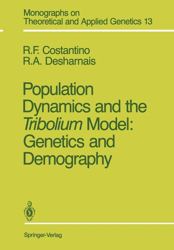 Population Dynamics and the Tribolium Model: Genetics and Demography: 13 (Monographs on Theoretical and Applied Genetics, 13)