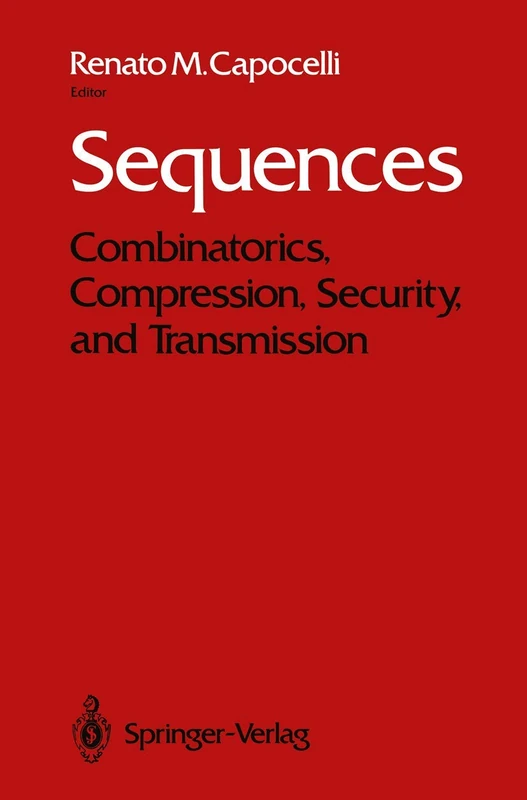 Sequences: Combinatorics, Compression, Security, and Transmission