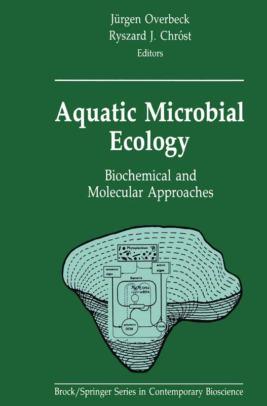 Aquatic Microbial Ecology: Biochemical and Molecular Approaches (Brock Springer Series in Contemporary Bioscience)
