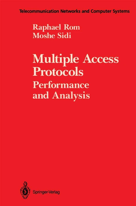 Multiple Access Protocols: Performance and Analysis (Telecommunication Networks and Computer Systems)