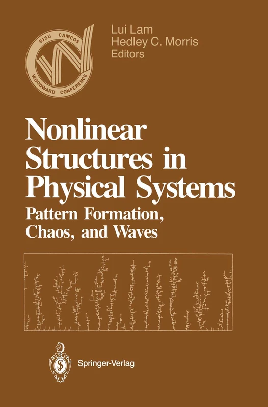 Nonlinear Structures in Physical Systems: Pattern Formation, Chaos, and Waves Proceedings of the Second Woodward Conference San Jose State University November 17–18, 1989