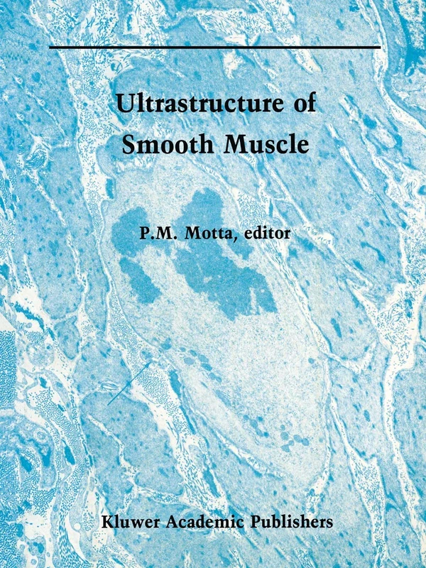 Ultrastructure of Smooth Muscle: 8 (Electron Microscopy in Biology and Medicine, 8)