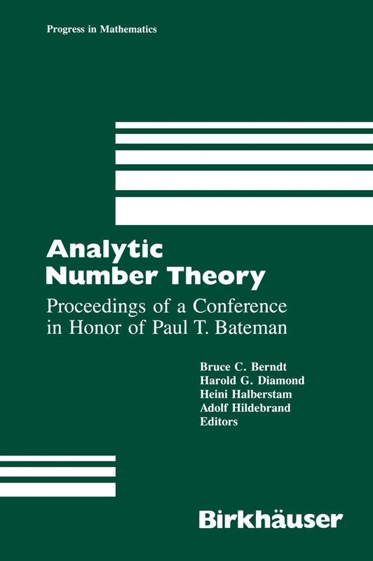 Analytic Number Theory: Proceedings of a Conference in Honor of Paul T. Bateman: 85 (Progress in Mathematics, 85)