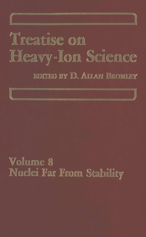 Treatise on Heavy-Ion Science: Volume 8: Nuclei Far From Stability